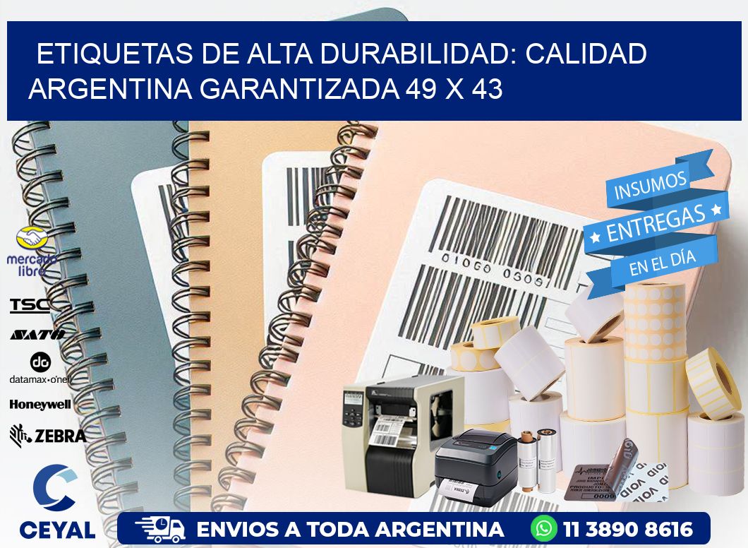 Etiquetas de Alta Durabilidad: Calidad Argentina Garantizada 49 x 43