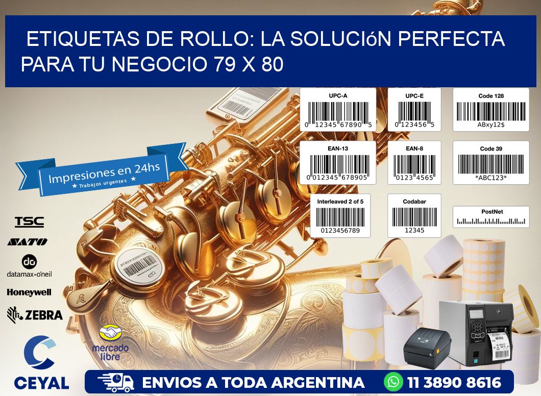 Etiquetas de Rollo: La Solución Perfecta para tu Negocio 79 x 80