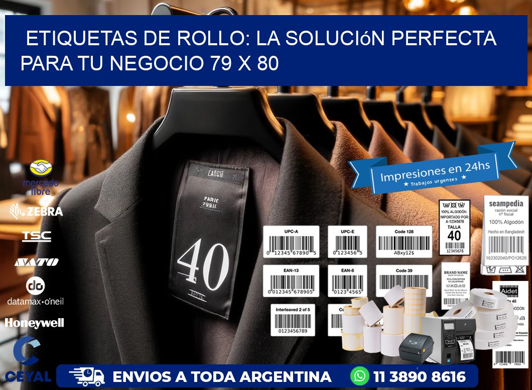 Etiquetas de Rollo: La Solución Perfecta para tu Negocio 79 x 80