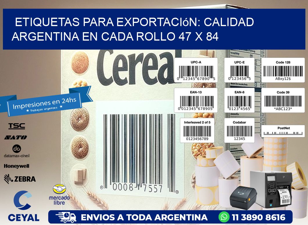 Etiquetas para Exportación: Calidad Argentina en Cada Rollo 47 x 84