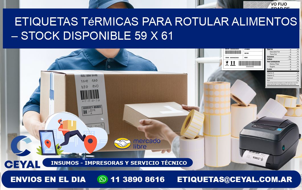 Etiquetas térmicas para rotular alimentos – Stock disponible 59 x 61