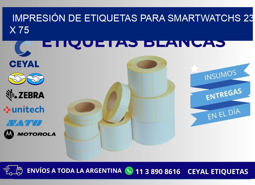 IMPRESIÓN DE ETIQUETAS PARA SMARTWATCHS 23 x 75