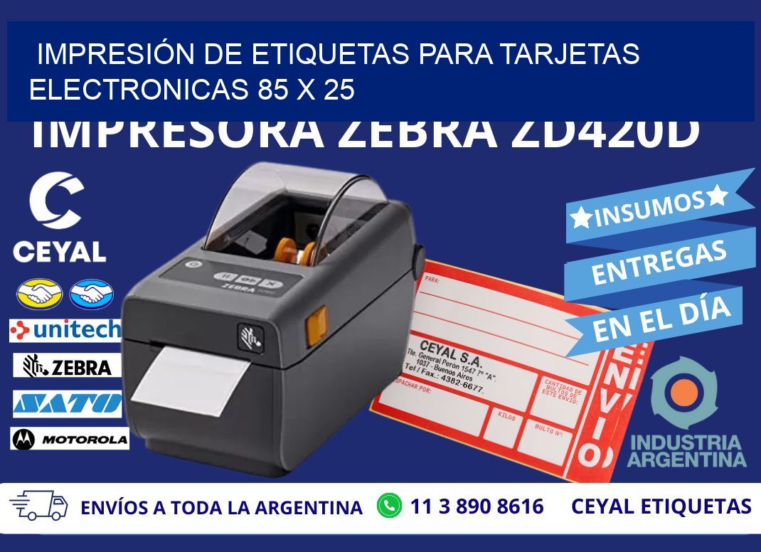 IMPRESIÓN DE ETIQUETAS PARA TARJETAS ELECTRONICAS 85 x 25