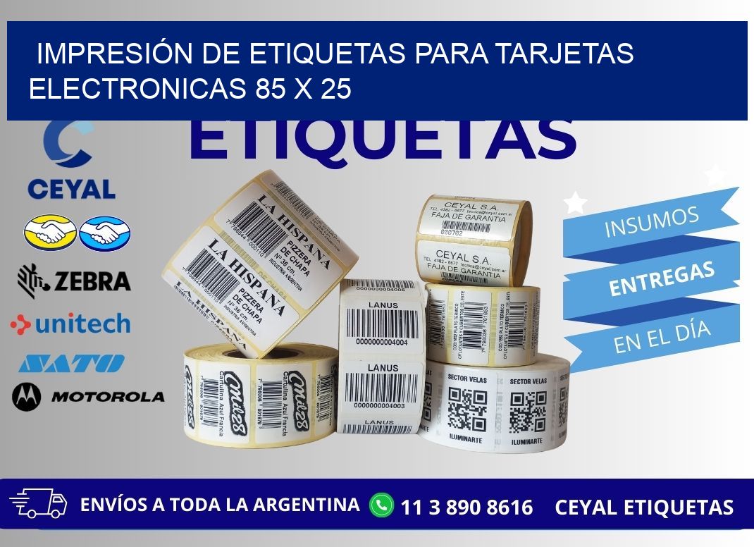 IMPRESIÓN DE ETIQUETAS PARA TARJETAS ELECTRONICAS 85 x 25