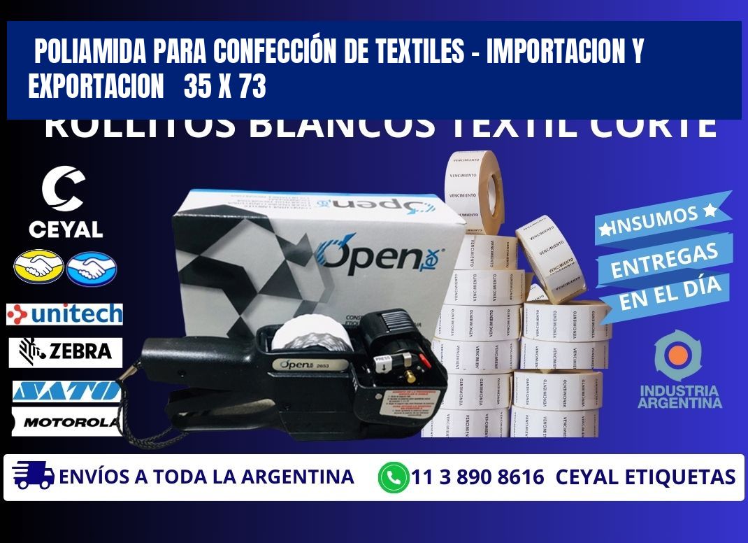 POLIAMIDA PARA CONFECCIÓN DE TEXTILES - IMPORTACION Y EXPORTACION   35 x 73