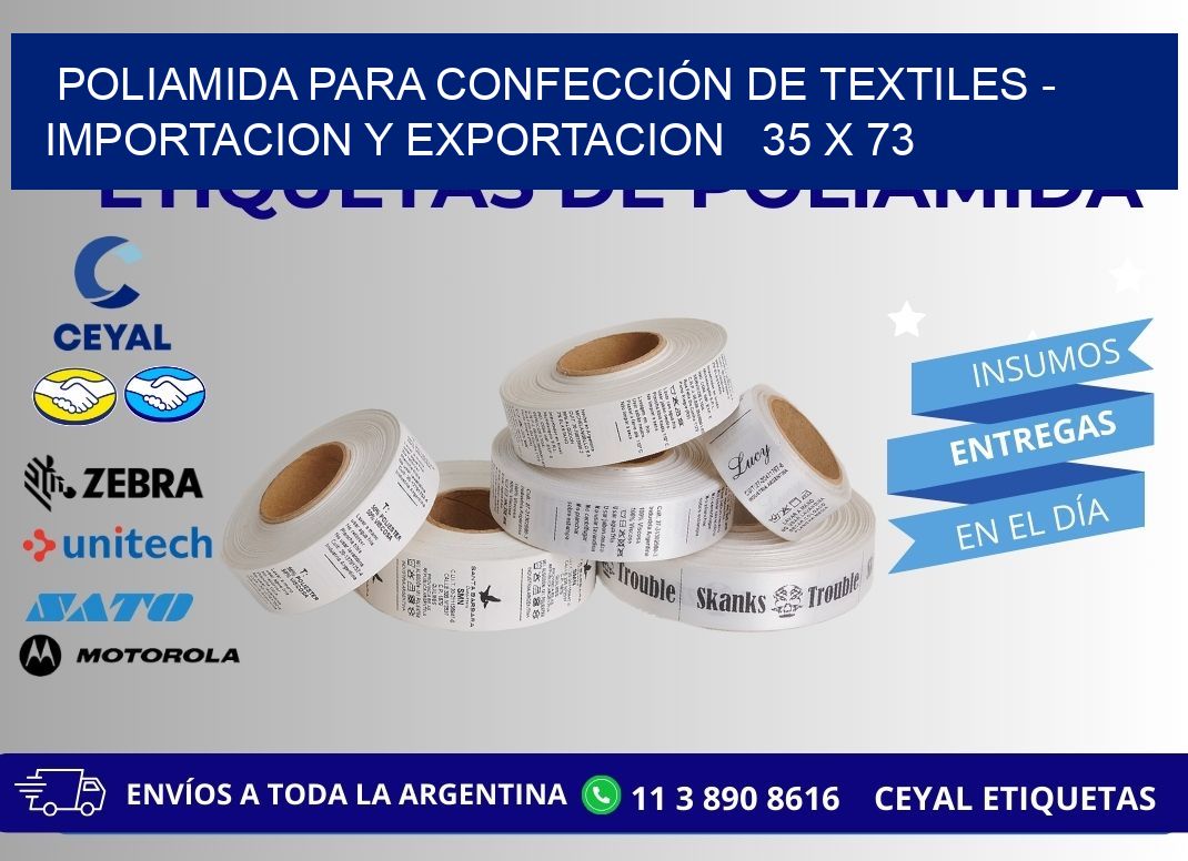 POLIAMIDA PARA CONFECCIÓN DE TEXTILES - IMPORTACION Y EXPORTACION   35 x 73