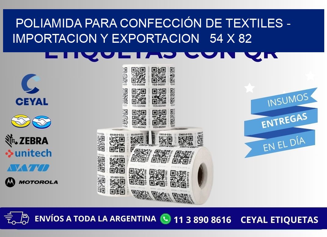 POLIAMIDA PARA CONFECCIÓN DE TEXTILES - IMPORTACION Y EXPORTACION   54 x 82