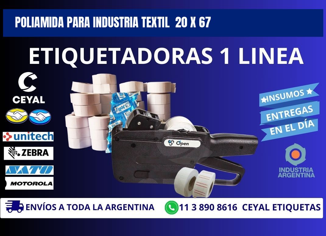 POLIAMIDA PARA INDUSTRIA TEXTIL  20 x 67