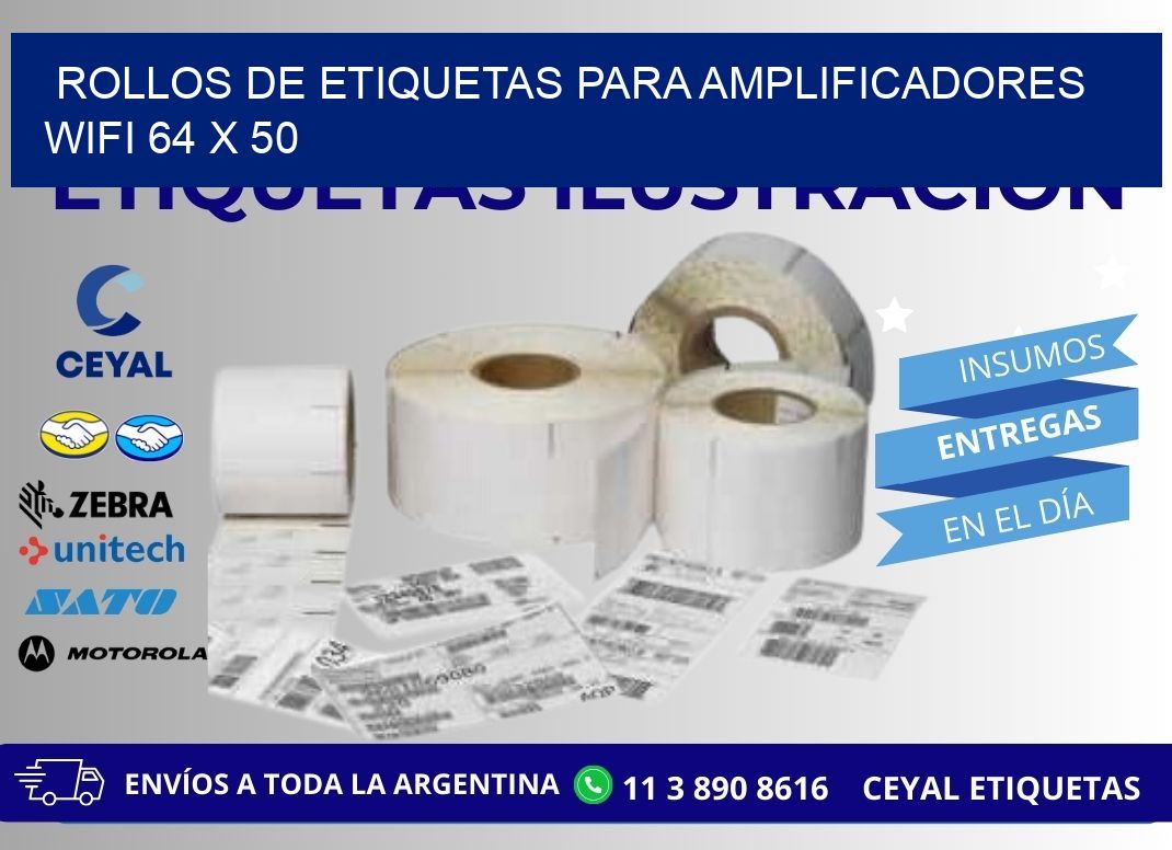 ROLLOS DE ETIQUETAS PARA AMPLIFICADORES WIFI 64 x 50