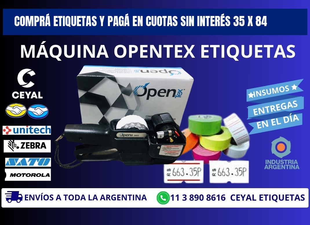 COMPRÁ ETIQUETAS Y PAGÁ EN CUOTAS SIN INTERÉS 35 x 84