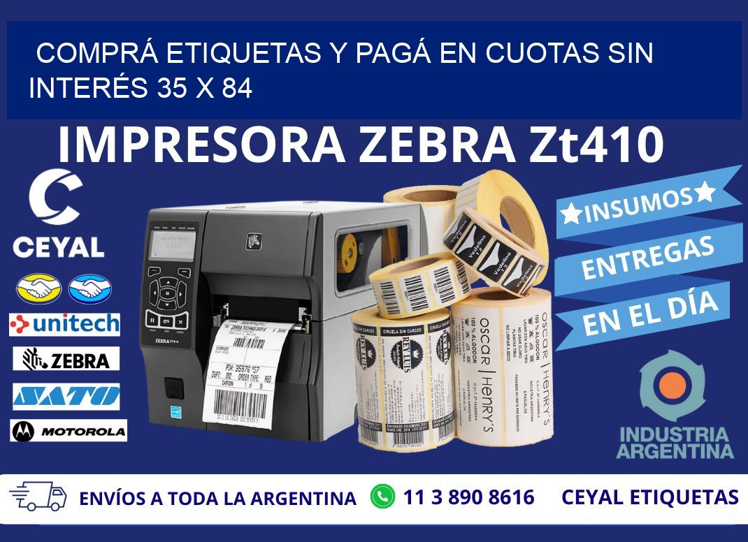 COMPRÁ ETIQUETAS Y PAGÁ EN CUOTAS SIN INTERÉS 35 x 84
