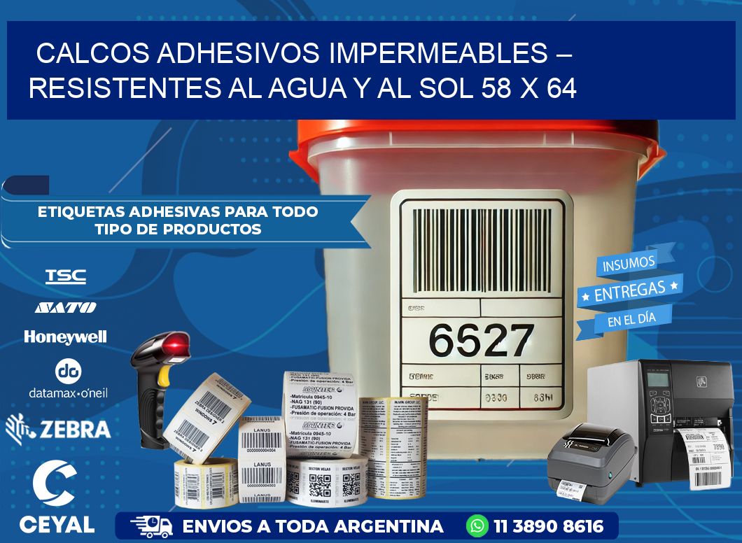Calcos Adhesivos Impermeables – Resistentes al Agua y al Sol 58 x 64