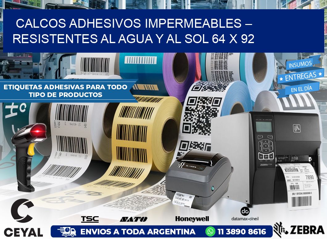 Calcos Adhesivos Impermeables – Resistentes al Agua y al Sol 64 x 92