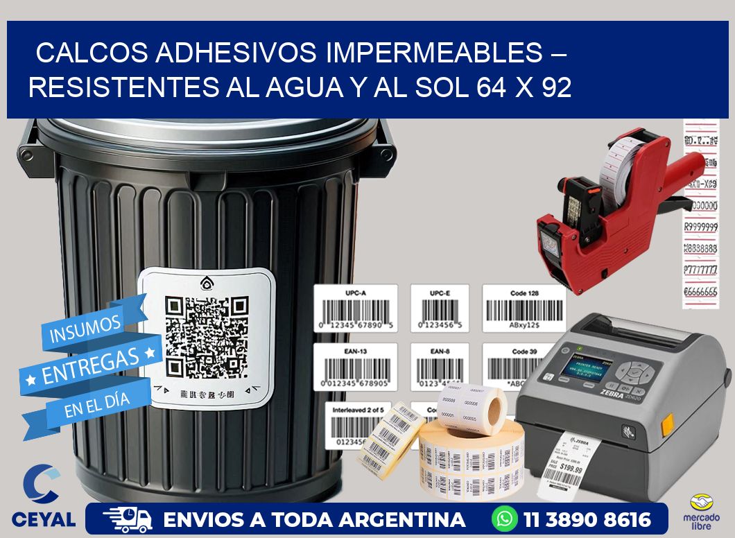 Calcos Adhesivos Impermeables – Resistentes al Agua y al Sol 64 x 92