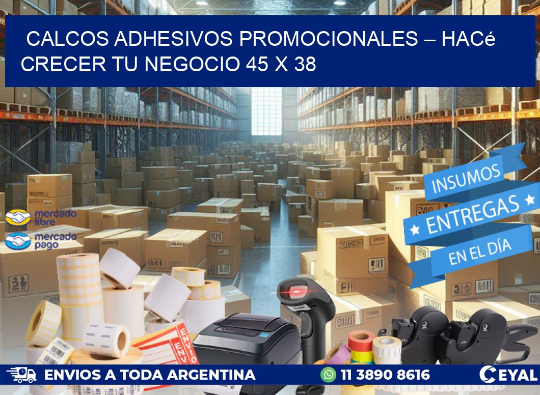 Calcos Adhesivos Promocionales – Hacé Crecer Tu Negocio 45 x 38