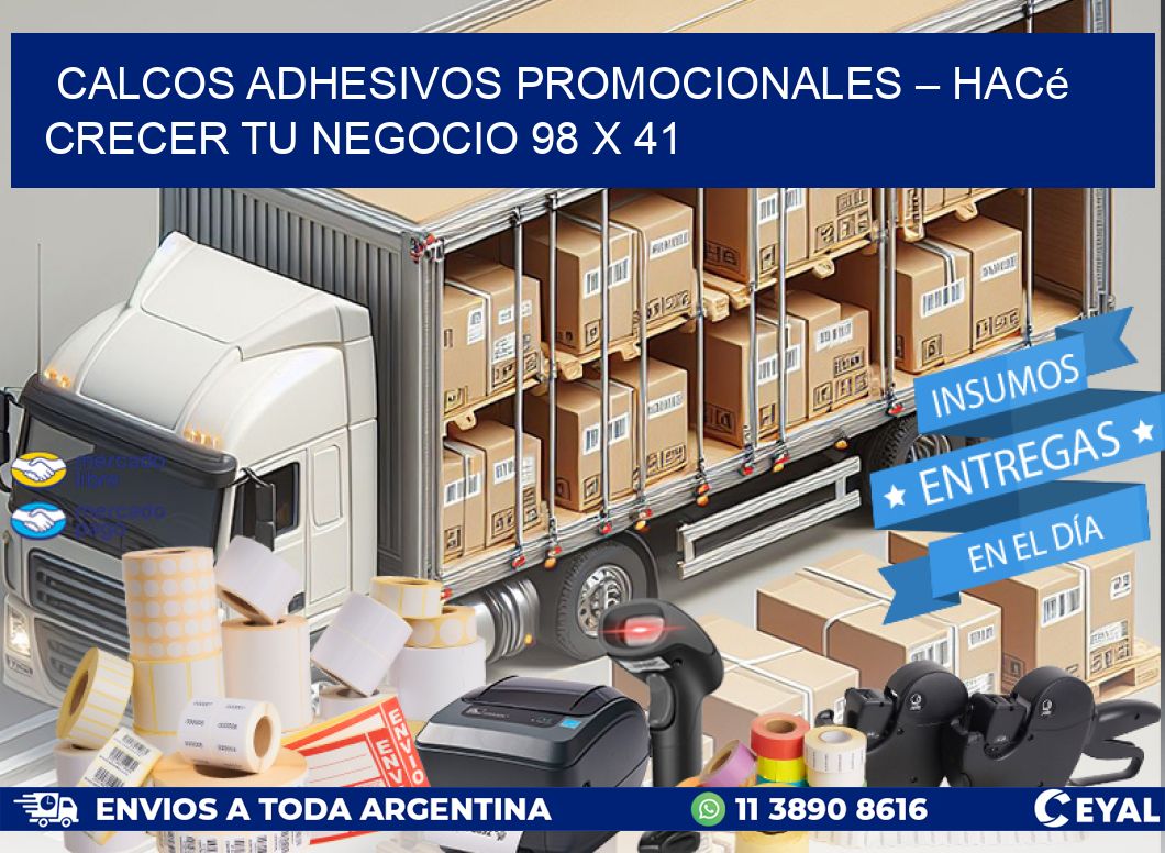 Calcos Adhesivos Promocionales – Hacé Crecer Tu Negocio 98 x 41