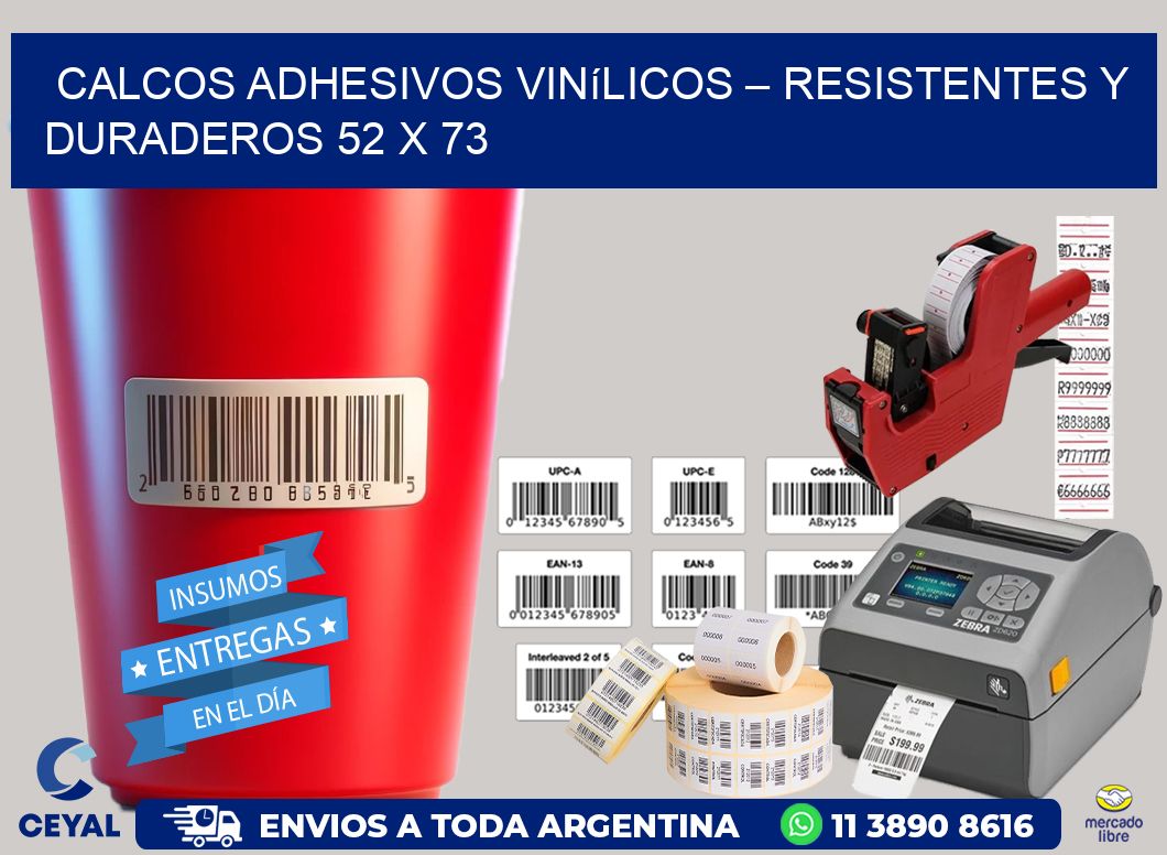 Calcos Adhesivos Vinílicos – Resistentes y Duraderos 52 x 73