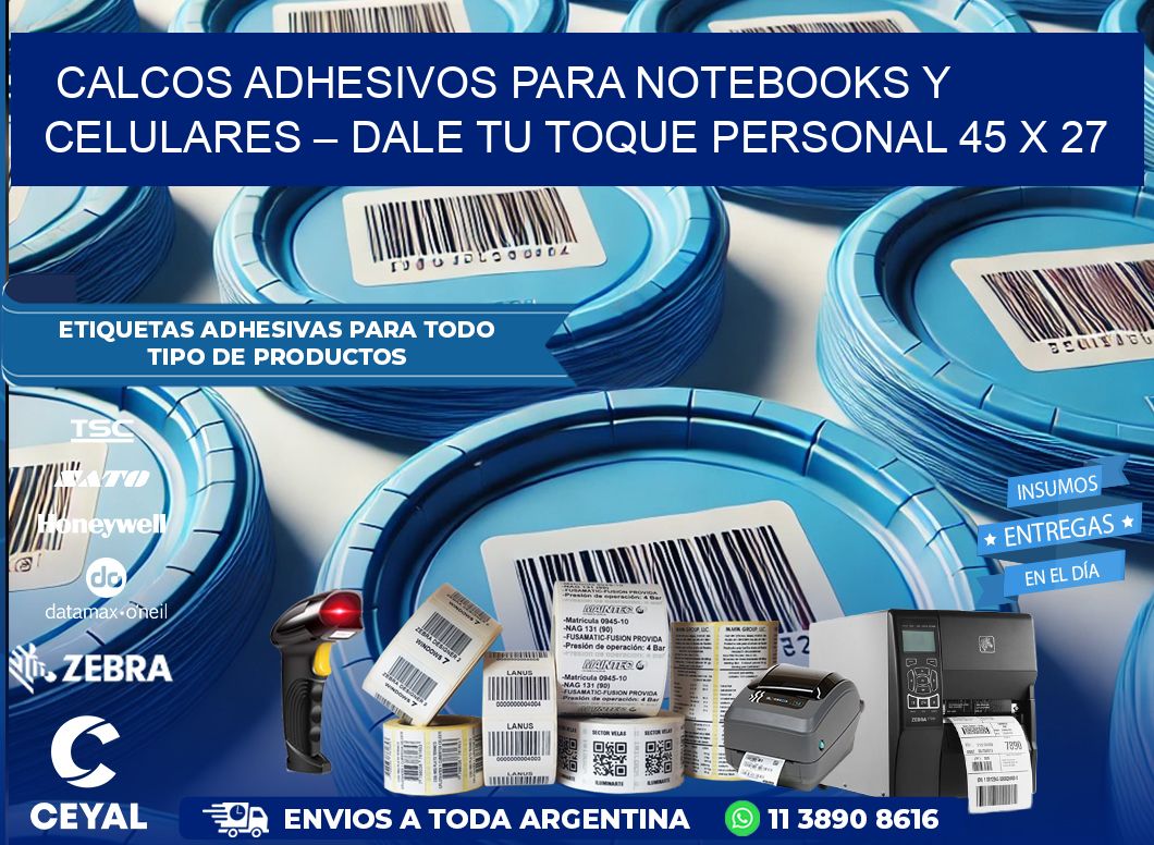 Calcos Adhesivos para Notebooks y Celulares – Dale Tu Toque Personal 45 x 27