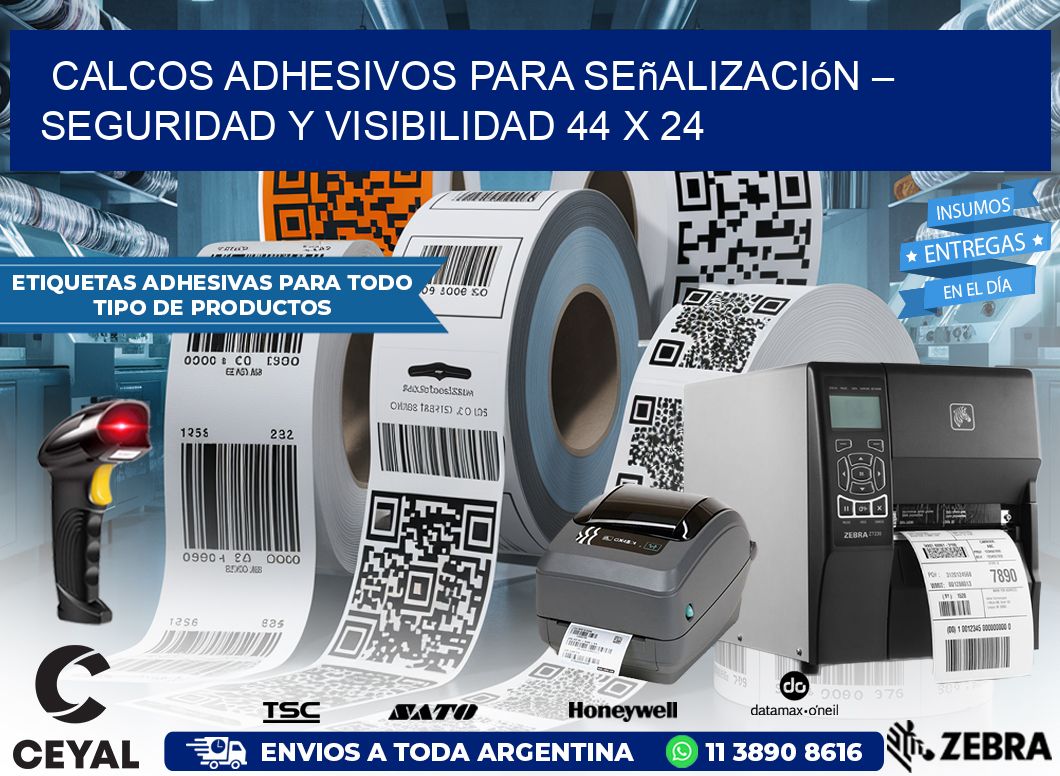 Calcos Adhesivos para Señalización – Seguridad y Visibilidad 44 x 24