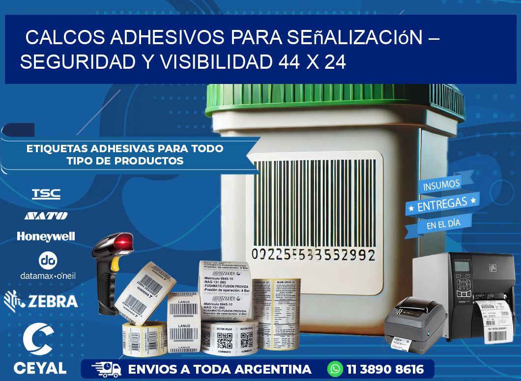 Calcos Adhesivos para Señalización – Seguridad y Visibilidad 44 x 24