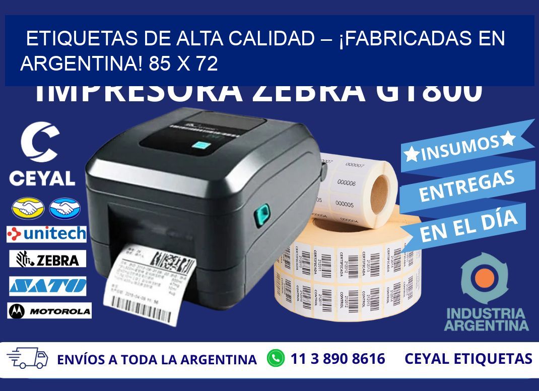 ETIQUETAS DE ALTA CALIDAD – ¡FABRICADAS EN ARGENTINA! 85 x 72