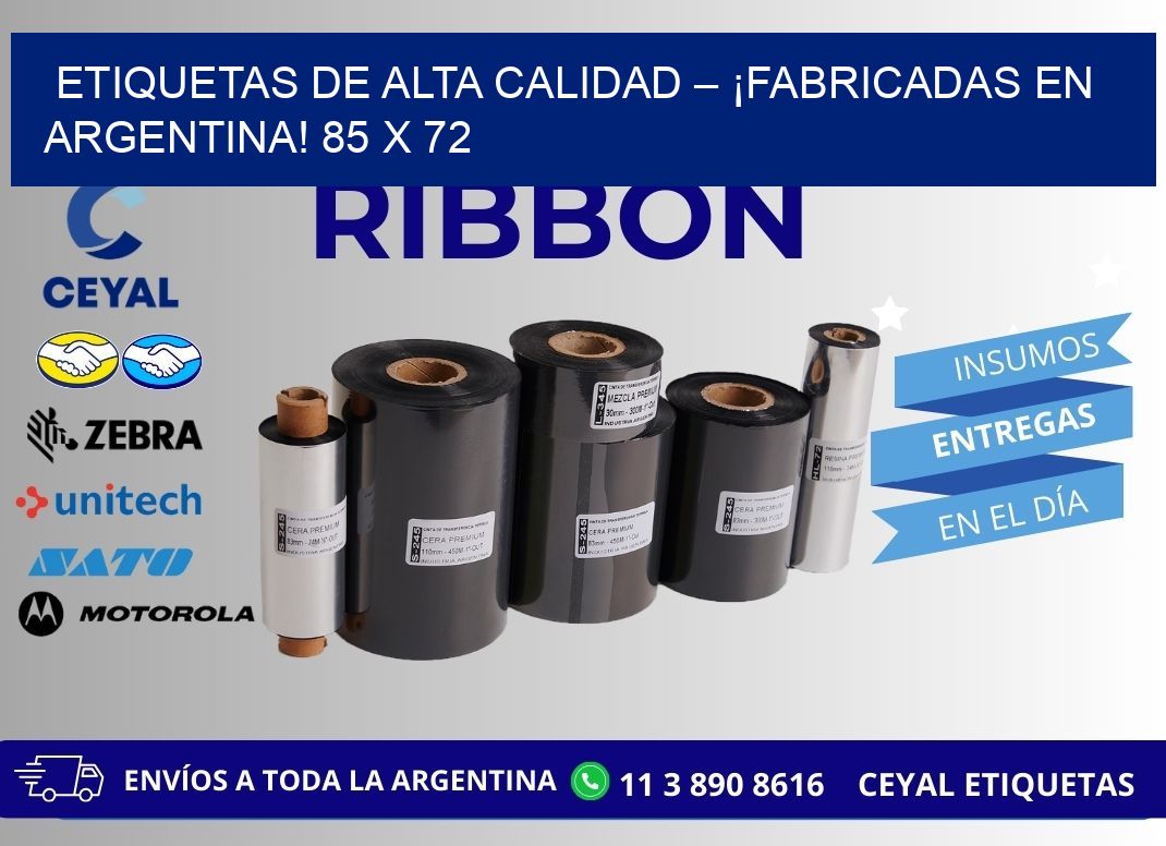 ETIQUETAS DE ALTA CALIDAD – ¡FABRICADAS EN ARGENTINA! 85 x 72