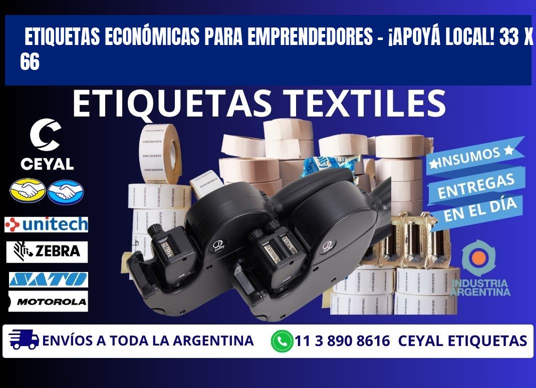 ETIQUETAS ECONÓMICAS PARA EMPRENDEDORES – ¡APOYÁ LOCAL! 33 x 66