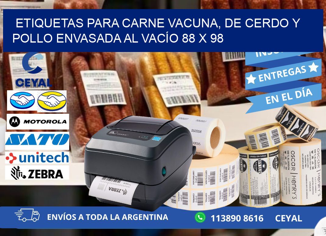 ETIQUETAS PARA CARNE VACUNA, DE CERDO Y POLLO ENVASADA AL VACÍO 88 x 98