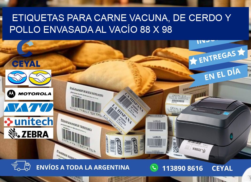 ETIQUETAS PARA CARNE VACUNA, DE CERDO Y POLLO ENVASADA AL VACÍO 88 x 98