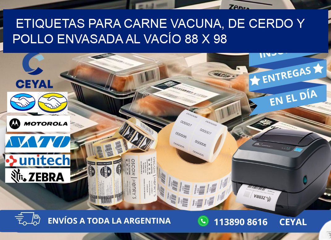 ETIQUETAS PARA CARNE VACUNA, DE CERDO Y POLLO ENVASADA AL VACÍO 88 x 98