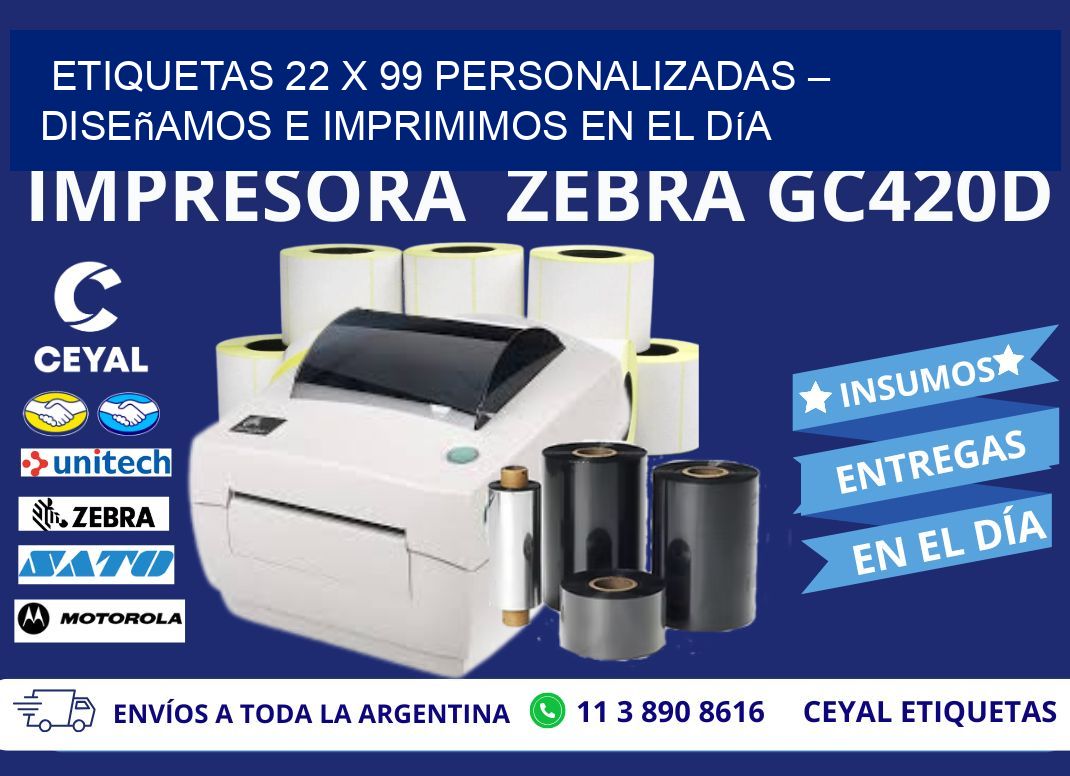 Etiquetas 22 x 99 Personalizadas – Diseñamos e Imprimimos en el Día