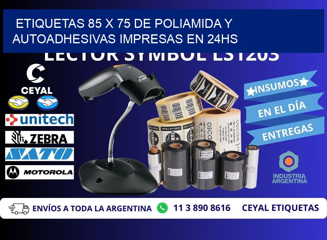 Etiquetas 85 x 75 de Poliamida y Autoadhesivas Impresas en 24hs