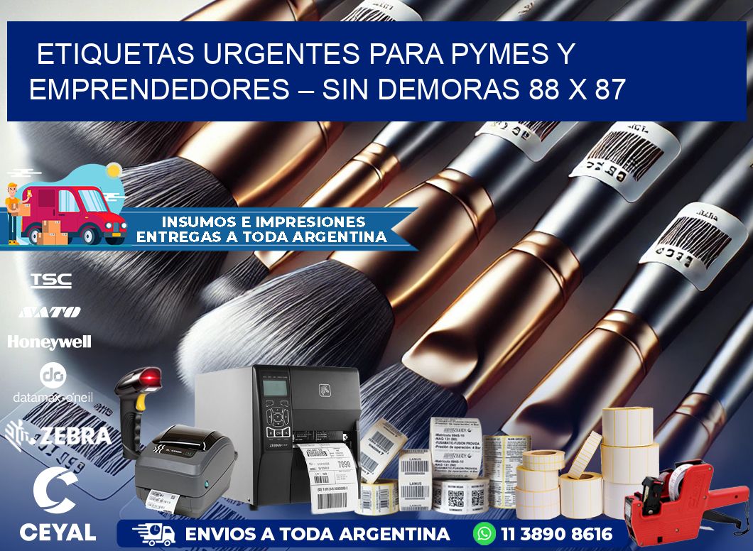 Etiquetas Urgentes para PyMEs y Emprendedores – Sin Demoras 88 x 87