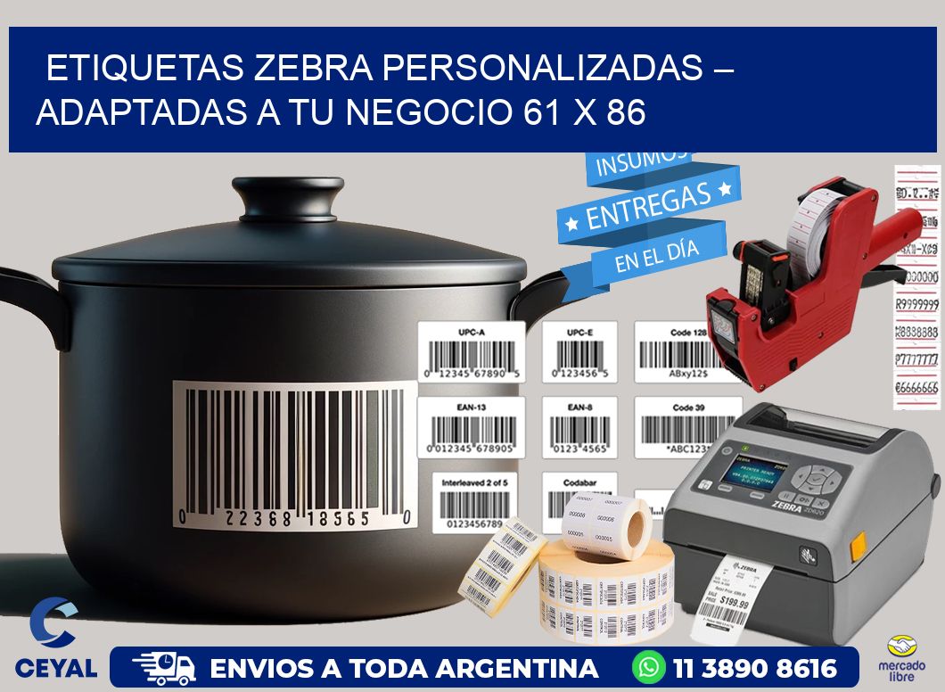 Etiquetas Zebra Personalizadas – Adaptadas a tu Negocio 61 x 86