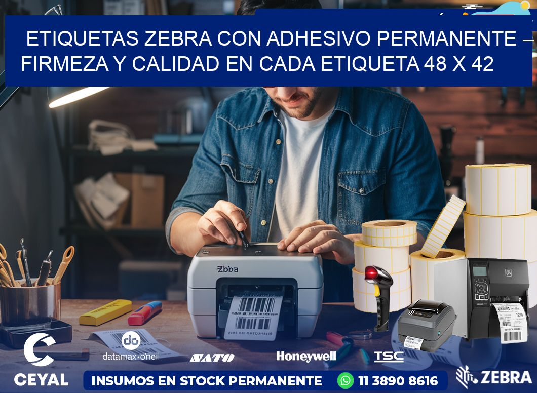 Etiquetas Zebra con Adhesivo Permanente – Firmeza y Calidad en Cada Etiqueta 48 x 42