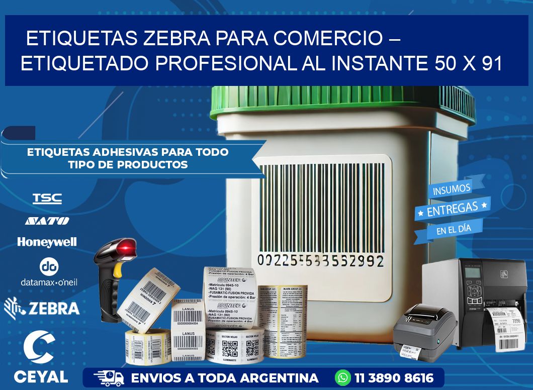 Etiquetas Zebra para Comercio – Etiquetado Profesional al Instante 50 x 91