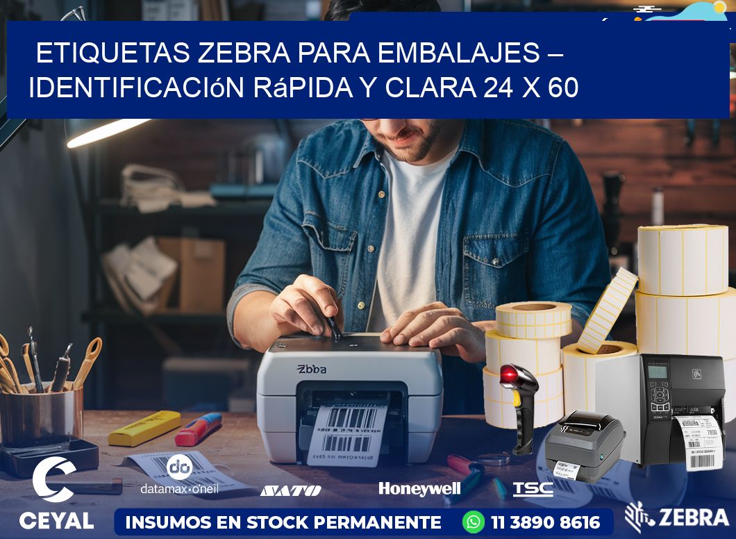 Etiquetas Zebra para Embalajes – Identificación Rápida y Clara 24 x 60