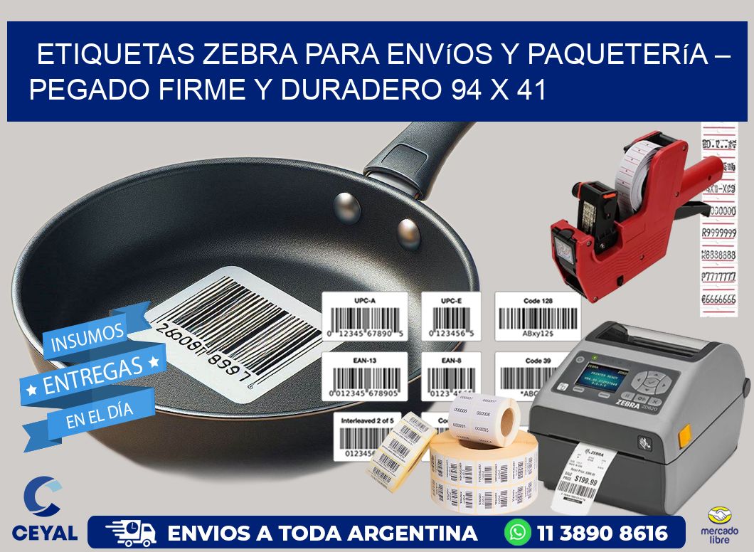 Etiquetas Zebra para Envíos y Paquetería – Pegado Firme y Duradero 94 x 41