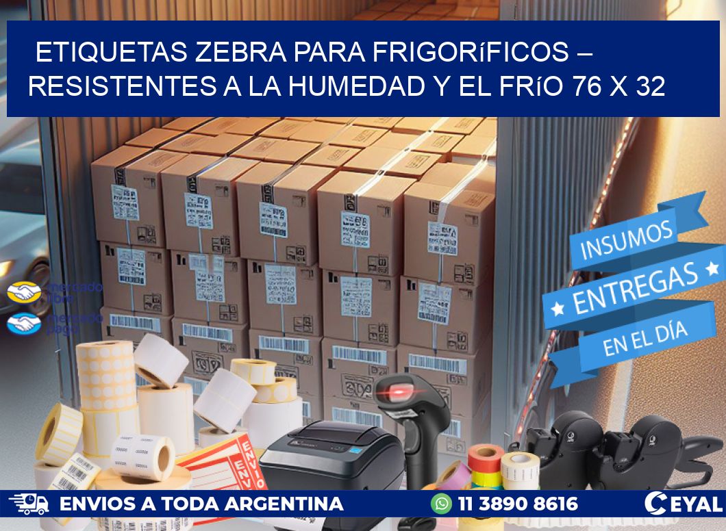 Etiquetas Zebra para Frigoríficos – Resistentes a la Humedad y el Frío 76 x 32