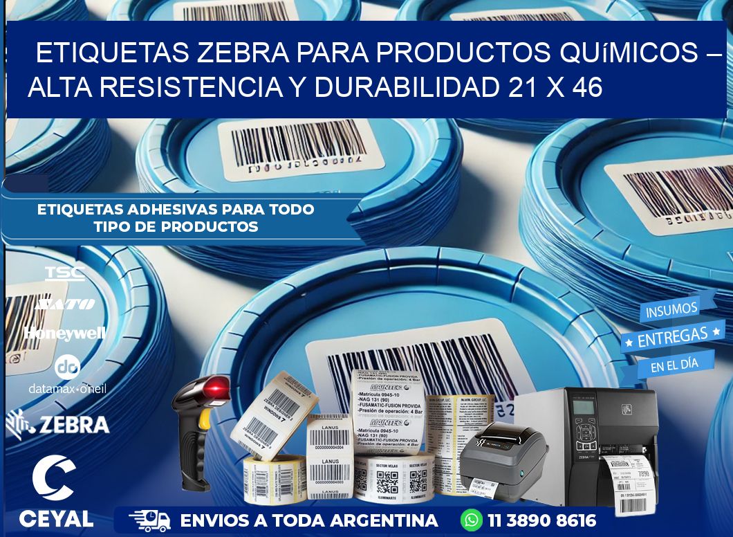 Etiquetas Zebra para Productos Químicos – Alta Resistencia y Durabilidad 21 x 46