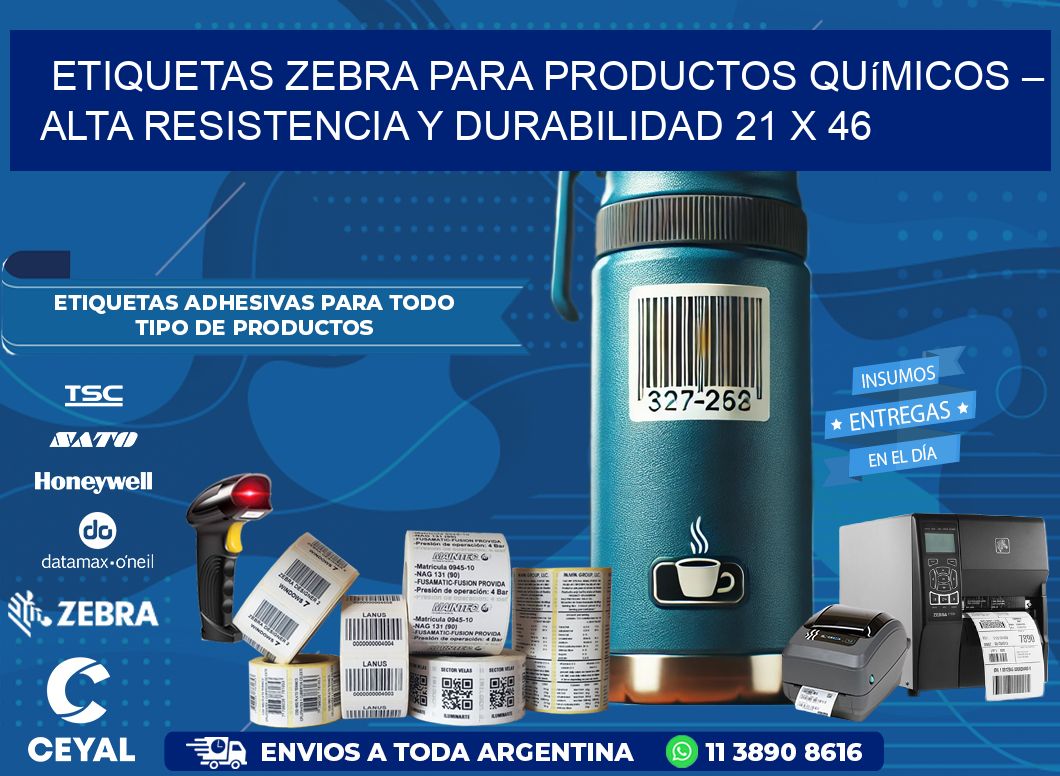 Etiquetas Zebra para Productos Químicos – Alta Resistencia y Durabilidad 21 x 46