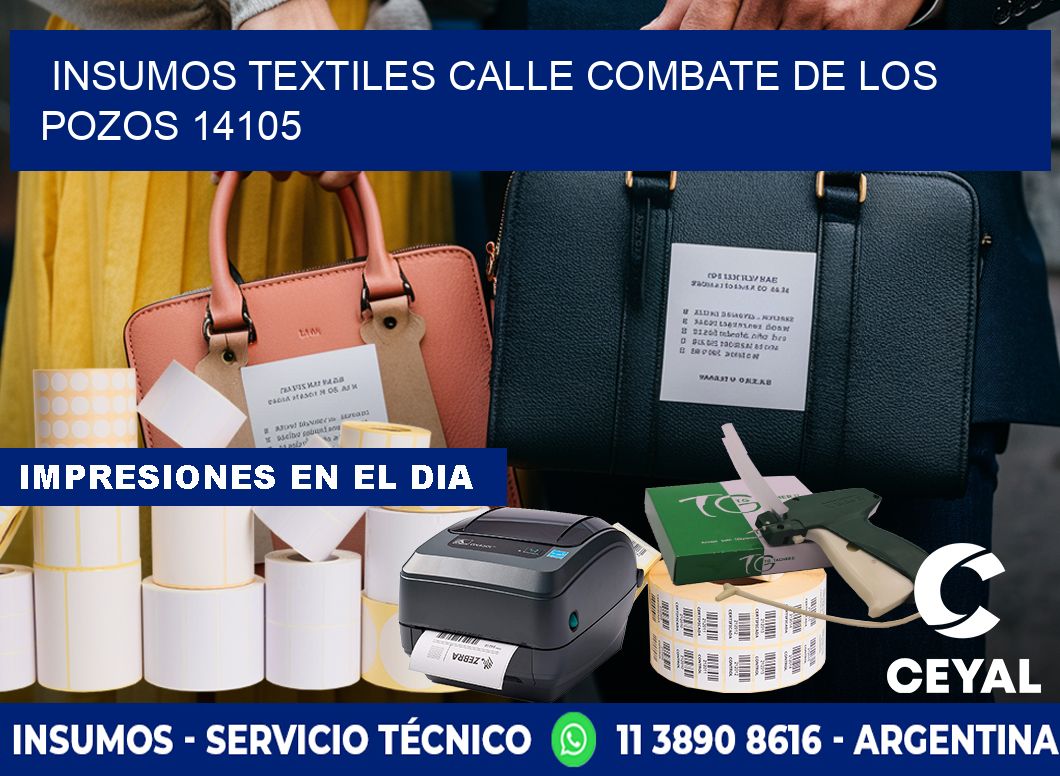 INSUMOS TEXTILES CALLE COMBATE DE LOS POZOS 14105