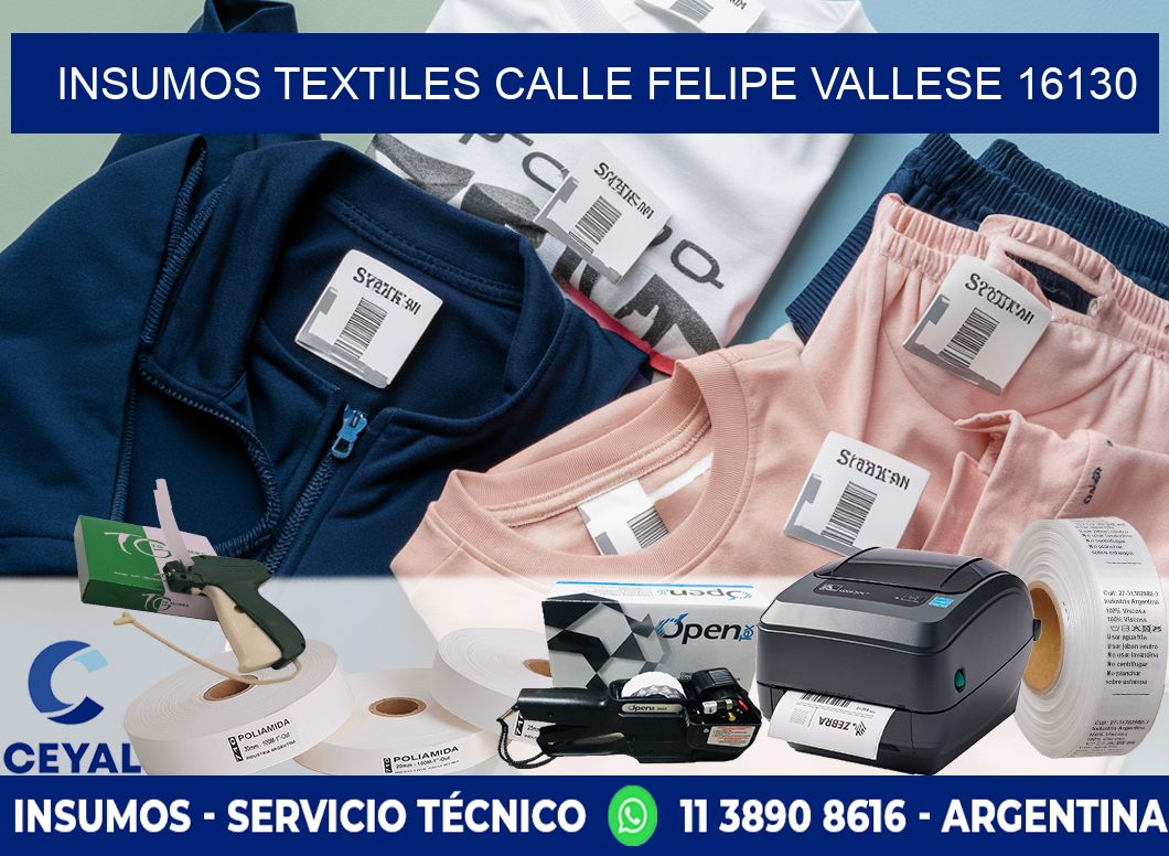 INSUMOS TEXTILES CALLE FELIPE VALLESE 16130