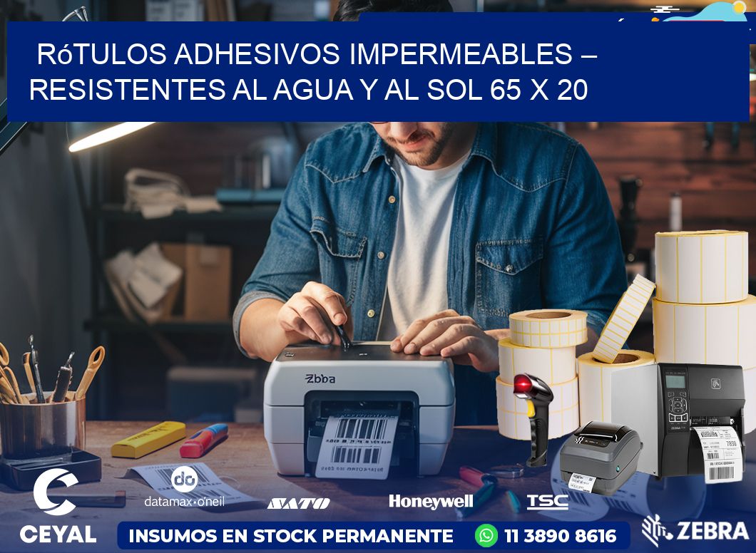 Rótulos Adhesivos Impermeables – Resistentes al Agua y al Sol 65 x 20