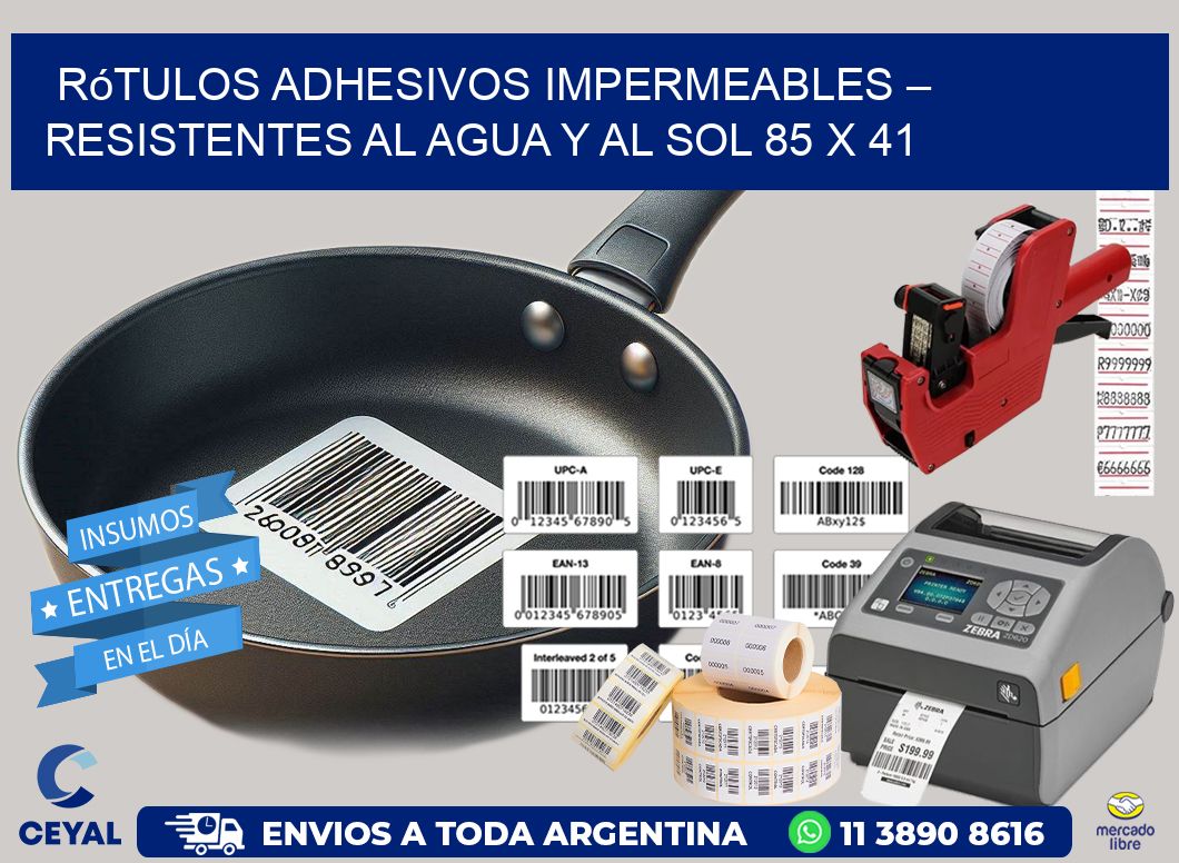 Rótulos Adhesivos Impermeables – Resistentes al Agua y al Sol 85 x 41