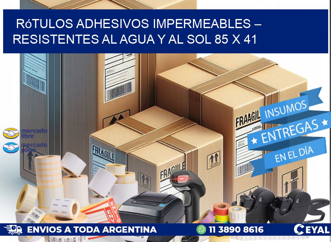 Rótulos Adhesivos Impermeables – Resistentes al Agua y al Sol 85 x 41