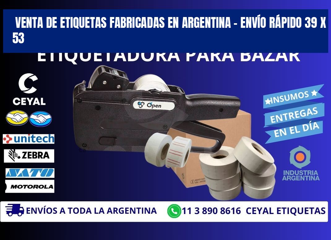 VENTA DE ETIQUETAS FABRICADAS EN ARGENTINA – ENVÍO RÁPIDO 39 x 53