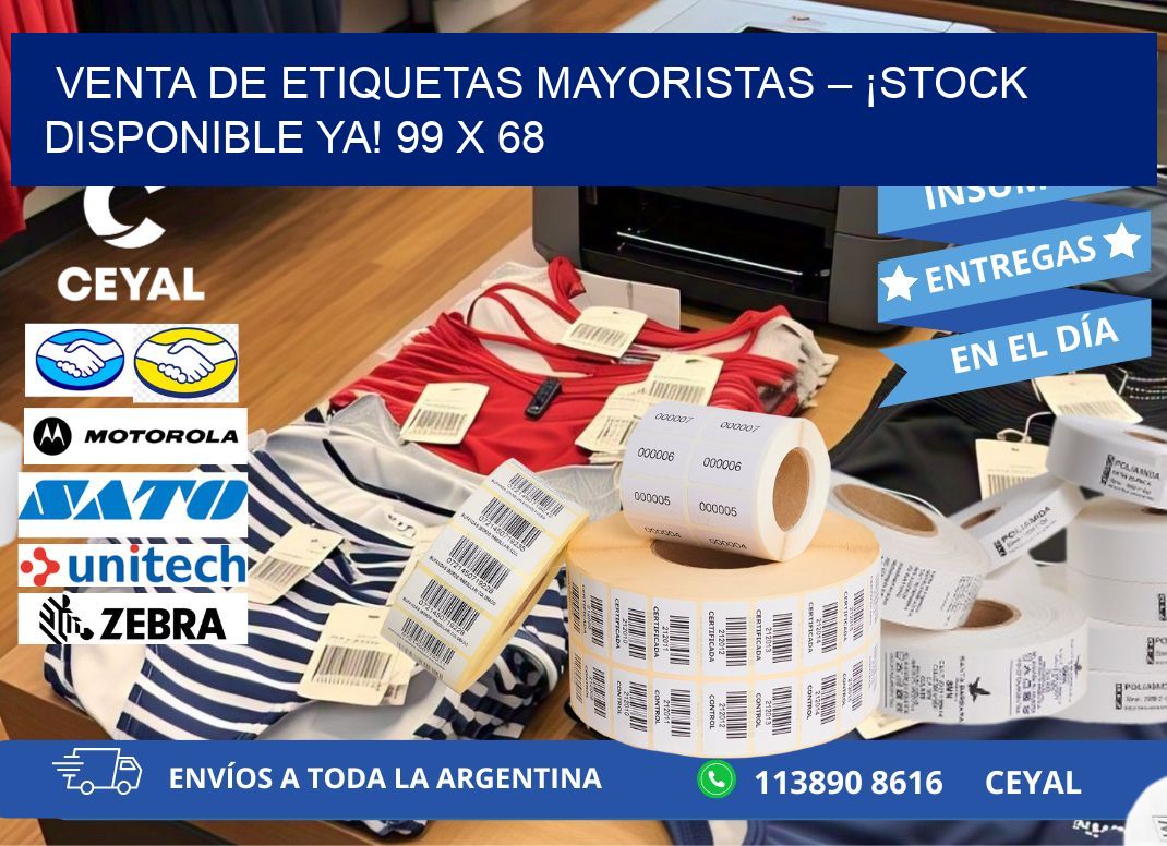 VENTA DE ETIQUETAS MAYORISTAS – ¡STOCK DISPONIBLE YA! 99 x 68