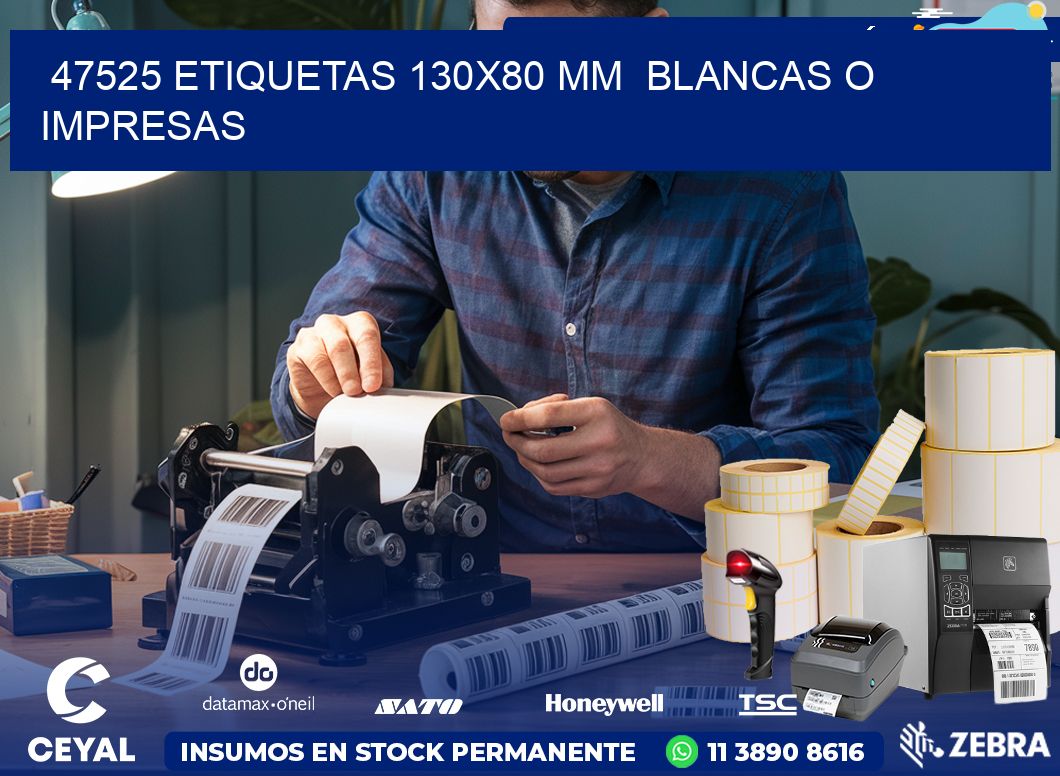 47525 ETIQUETAS 130×80 mm  BLANCAS O IMPRESAS