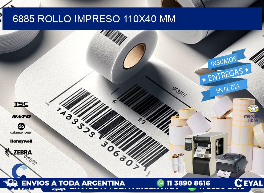 6885 ROLLO IMPRESO 110x40 mm